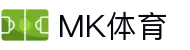 MK APP下载 - MK体育综合在线官方网站